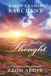 Just a Thought - Karen Barchent Cramer