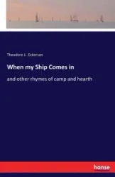When my Ship Comes in - Theodore J. Eckerson
