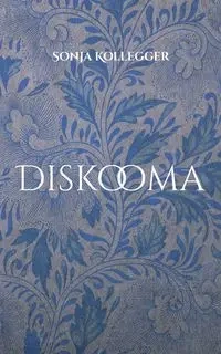 Diskooma - Sonja Kollegger