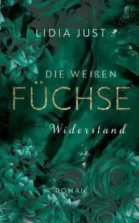 Die weißen Füchse - Lidia Just