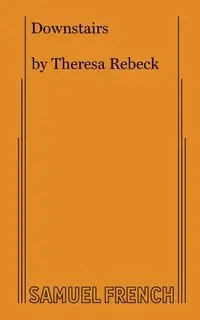 Downstairs - Theresa Rebeck