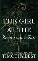The Girl at the Renaissance Fair - Timothy Best