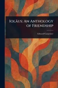 Ioläus - Edward Carpenter