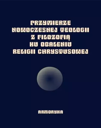 eBook Przymierze nowoczesnej teologii z filozofią ku obaleniu Religii Chrystusowej - Praca zbiorowa epub mobi