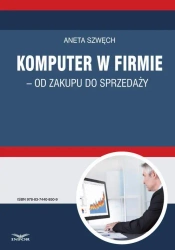 eBook Komputer w firmie - od zakupu do sprzedaży - Aneta Szwęch