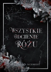 Wszystkie odcienie różu - Weronika Schmidt