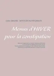 Menus d'hiver pour la constipation - Cedric Menard