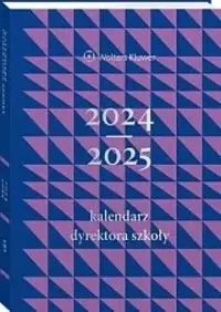 Kalendarz Dyrektora Szkoły 2024/2025 - Praca zbiorowa