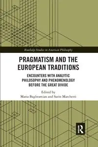 Pragmatism and the European Traditions - Baghramian Maria