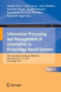 Information Processing and Management of Uncertainty in Knowledge-Based Systems - Ciucci Davide