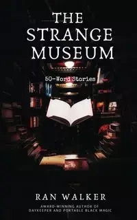 The Strange Museum - Walker Ran