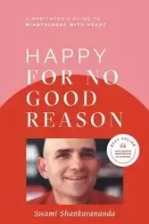 Happy for No Good Reason - Shankarananda Swami