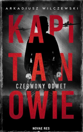 eBook Kapitanowie. Czerwony odwet - Arkadiusz Wilczewski epub mobi