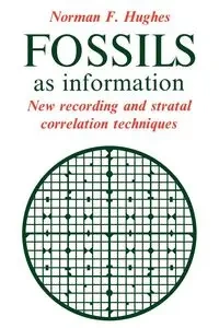 Fossils as Information - Norman Hughes