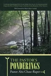 The Pastor's Ponderings - Alta Chase-Raper Pastor