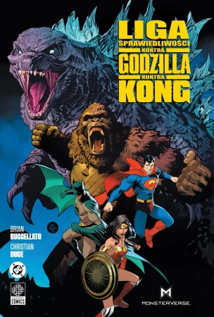 Liga Sprawiedliwości kontra Godzilla kontra Kong - Brian Buccellato, Christian Duce, Tom Derenick