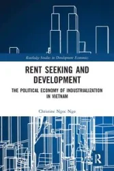 Rent Seeking and Development - Christine Ngoc Ngo