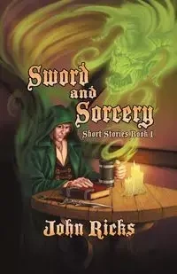 Sword and Sorcery - John Ricks