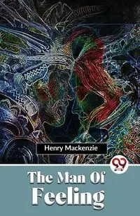 The Man Of Feeling - Mackenzie Henry