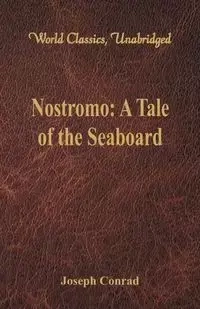 Nostromo - Joseph Conrad