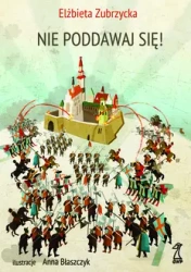 Nie poddawaj się wyd. 2023 - Elżbieta Zubrzycka