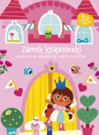 Naklejam koloruję, uczę się słów Zamek księżniczki - praca zbiorowa