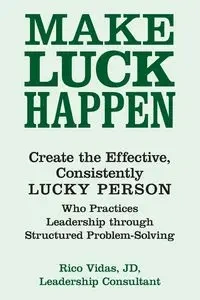 Make Luck Happen - Rico Vidas JD