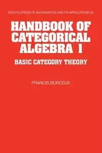 Handbook of Categorical Algebra - Francis Borceux