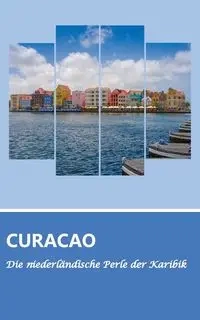 Reiseführer Curaçao - Die niederländische Perle der Karibik - Dirk Schwenecke