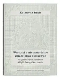 Wartości a niematerialne dziedzictwo kulturowe - Katarzyna Smyk