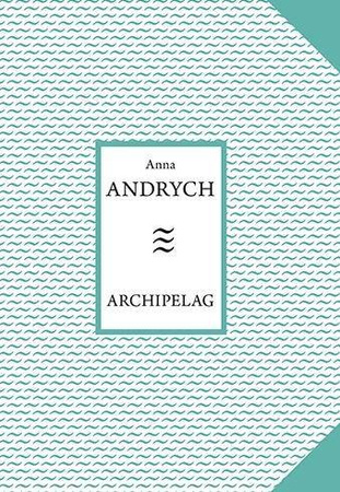 Archipelag - Anna Andrych