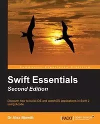 Swift Essentials - Second Edition - Alex Blewitt Dr.