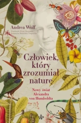 Człowiek, który zrozumiał naturę w.2 - Andrea Wulf