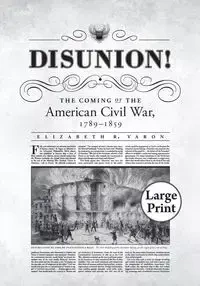 Disunion! - Elizabeth R. Varon