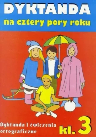 Dyktanda na cztery pory roku SP kl.3 - Wiesława Zaręba