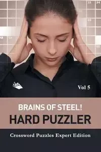 Brains of Steel! Hard Puzzler Vol 5 - Speedy Publishing LLC