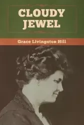 Cloudy Jewel - Grace Hill Livingston