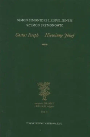 Castus Ioseph. Niewinny Józef - Szymon Szymonowic