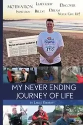 My Never Ending Journey Of Life - Lance Garbutt