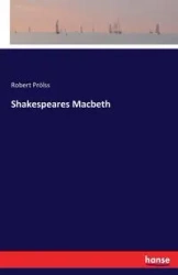 Shakespeares Macbeth - Robert Prölss