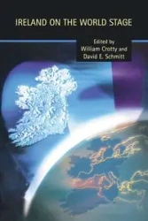 Ireland on the World Stage - William J. Crotty