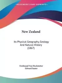 New Zealand - Ferdinand Von Hochstetter