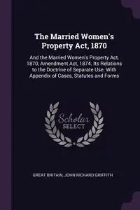 The Married Women's Property Act, 1870 - Britain Great