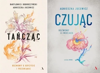Pakiet Czując/Tańcząc Rozmowy o kryzysie Jucewicz - Agnieszka Jucewicz