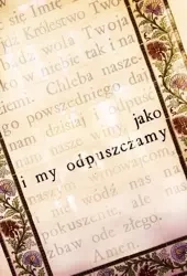 Jako i my odpuszczamy - Krzysztof Łaszuk