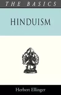 Hinduism - The Basics - Herbert Ellinger