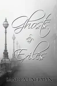 Ghosts and Exiles - Sandra Unerman