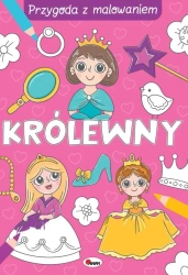 Przygoda z malowaniem. Królewny - opracowanie zbiorowe
