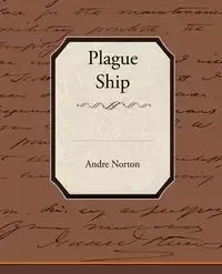 Plague Ship - Andre Norton
