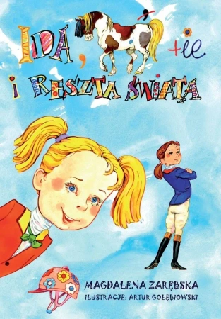 Ida, konie i reszta świata - Magdalena Zarębska
